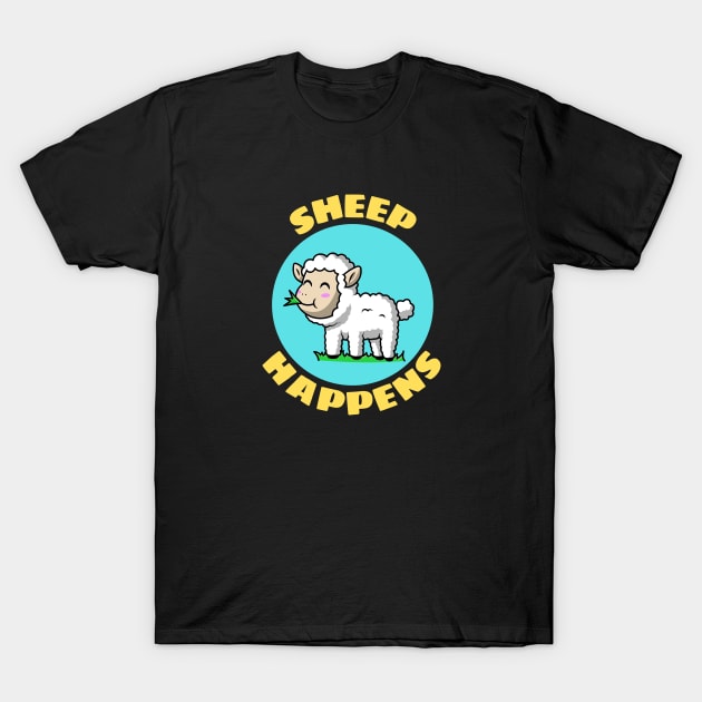 Sheep Happens | Sheep Pun T-Shirt by Allthingspunny